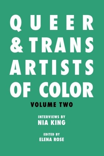 Nia King, Elena Rose: Queer & Trans Artists of Color, Volume Two (2016)