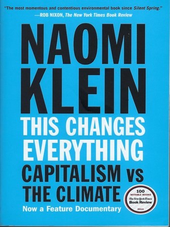 Naomi Klein: This changes everything : capitalism vs. the climate (2014, Simon & Schuster, Simon Schuster)