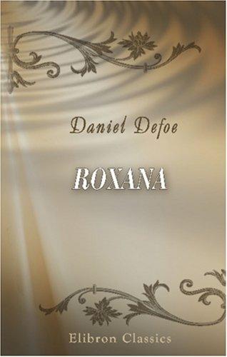 Daniel Defoe: Roxana (Paperback, 2000, Adamant Media Corporation)