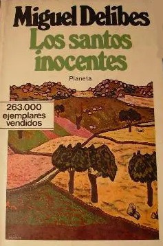 Miguel Delibes: Los santos inocentes (Spanish language, 1986, Planeta)