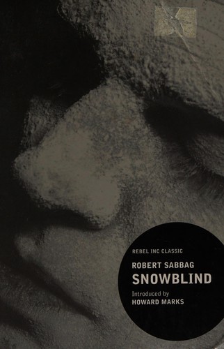 Robert Sabbag: Snowblind (1999, Rebel Inc.)