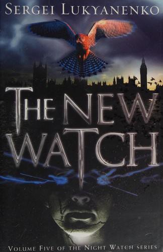Sergej Lukianenko: The New Watch (2014, Arrow Books)