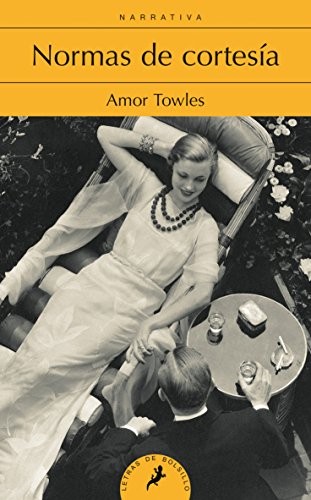 Amor Towles: Normas de Cortesia/ Rules of Civility (Spanish language, 2014, Penguin Random House Grupo Editorial (USA) LLC, Salamandra Bolsillo)