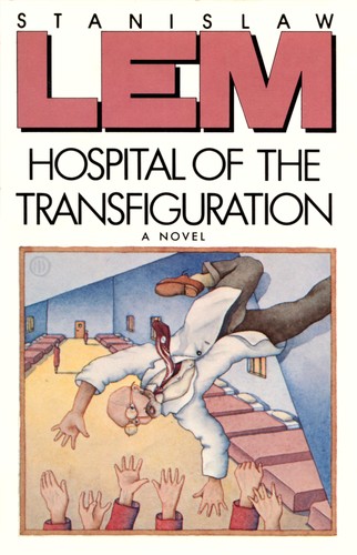 Stanisław Lem: Hospital of the Transfiguration (Hardcover, 1988, Harcourt Brace Jovanovich)