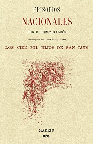 Benito Pérez Galdós: Los cien mil hijos de San Luis (Paperback, 2015, JdeJ Editores)