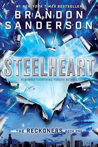 Brandon Sanderson: Steelheart (The Reckoners) (2014, Ember)