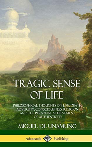 Miguel de Unamuno, J E Crawford Flitch: Tragic Sense of Life (Hardcover, 2018, Lulu.com)