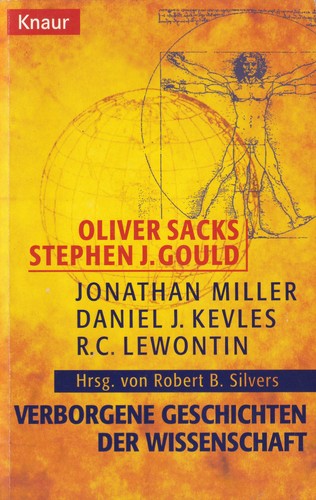 Oliver Sacks, Stephen Jay Gould, Richard Lewontin, Daniel Kevles, Robert B. Silvers, Jonathan Miller: Verborgene Geschichten der Wissenschaft (German language, 1998, Knaur)