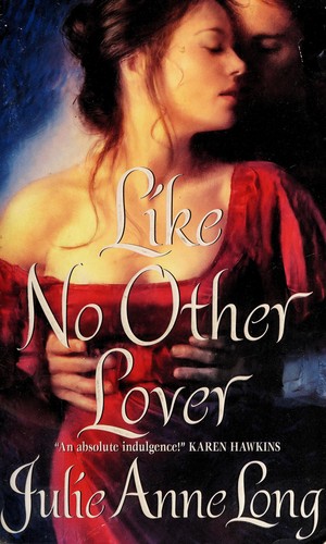 Julie Anne Long: Like No Other Lover (2008, Avon Books, Avon)