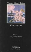 Vicente Blasco Ibáñez: Mare Nostrum (Paperback, Spanish language, 1998, Catedra)