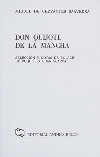 Miguel de Cervantes Saavedra: Don Quijote de la Mancha (Spanish language, 2003, A. Bello)