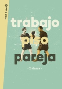 Zahara: Trabajo , piso , pareja (2017, Aguilar)