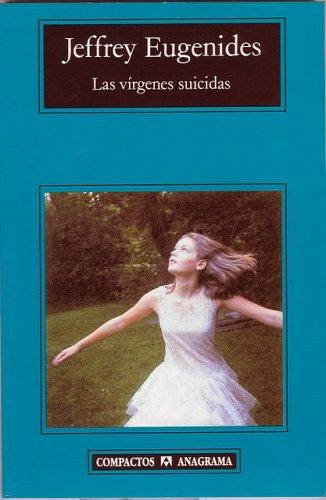 Jeffrey Eugenides: Las vírgenes suicidas (Paperback, Spanish language, 2014, Anagrama)