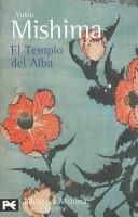 三島由紀夫: El templo del alba. El mar de la fertilidad, 3 (BIBLIOTECA MISHIMA) (El Mar De La Fertilidad/ the Sea of Fertility) (Paperback, Spanish language, Alianza)