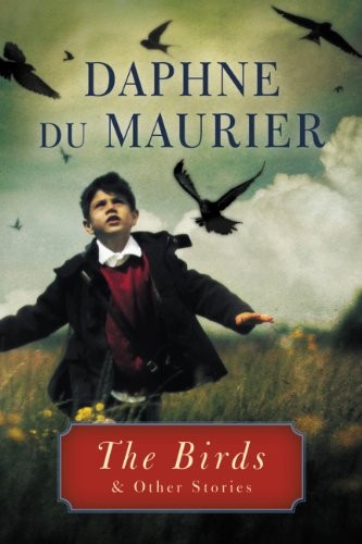 Daphne du Maurier: The Birds: and Other Stories (Little, Brown and Company)