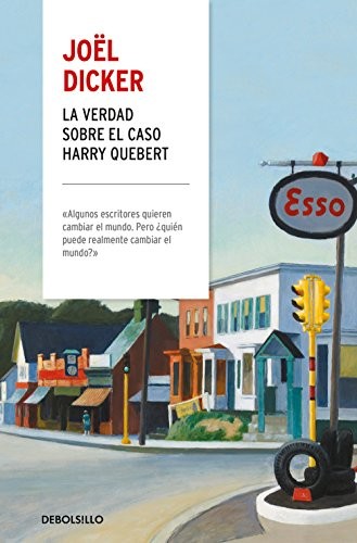 Joël Dicker: La verdad sobre el caso Harry Quebert (Hardcover, DEBOLSILLO, Debolsillo)