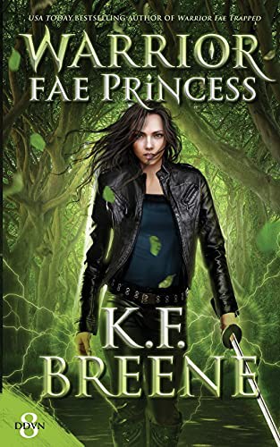 K.F. Breene: Warrior Fae Princess (Paperback, Hazy Dawn Press, Inc.)