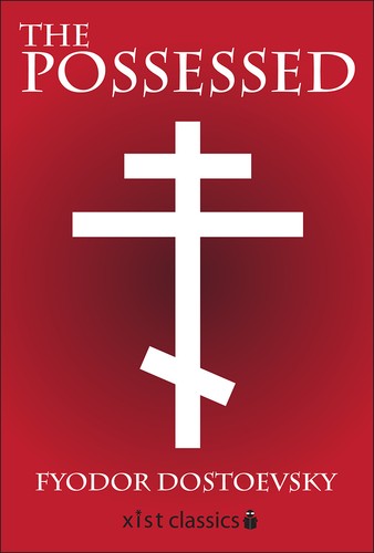 Фёдор Достоевский: The Possessed (EBook, 2015, Xist Publishing)