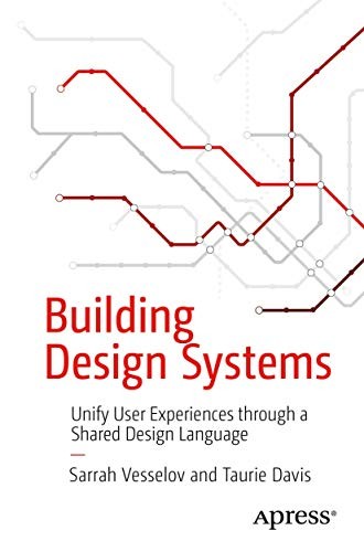 Sarrah Vesselov, Taurie Davis: Building Design Systems (Paperback, Apress)