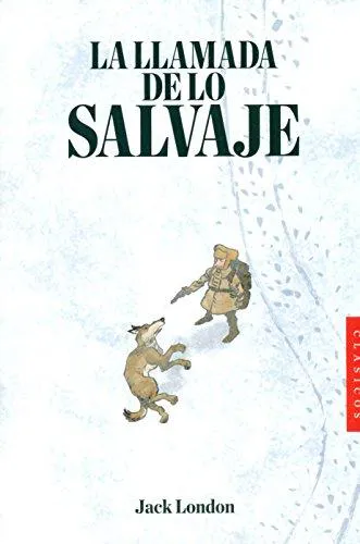 Jack London: La llamada de lo salvaje (Clásicos) (Spanish Edition) (Spanish language, 2016)