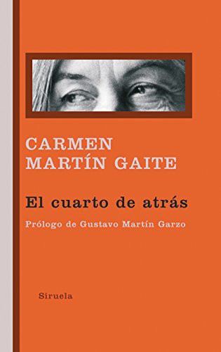 Carmen Martín Gaite, Gustavo Martín Garzo: El cuarto de atrás (Paperback, 2016, Siruela)