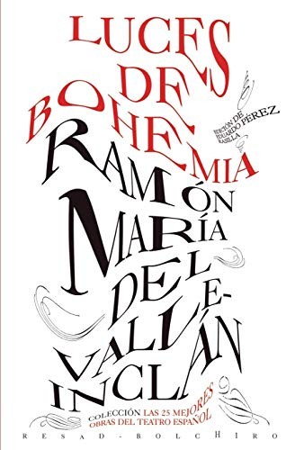 Ramón del Valle-Inclán, Eduardo Pérez Rasilla, Centro Documentación Teatral (España), José Luis Alonso de Santos: Luces de bohemia (Paperback, BOLCHIRO)
