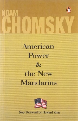 Noam Chomsky: American Power and the New Mandarins (Hardcover, 2003, Penguin Books,India, Penguin)