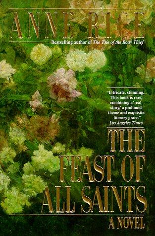 Anne Rice: The Feast of All Saints (1992, Ballantine, Books)