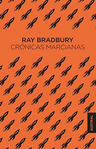Ray Bradbury, Miguel Antón, Francisco Abelenda: Crónicas marcianas (Hardcover, 2020, Austral)