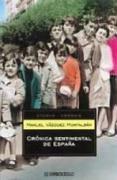 Manuel Vázquez Montalbán: Cronica Sentimental De España/ Sentimental Chronicle of Spain (Ensayo-Cronica) (Paperback, Spanish language)