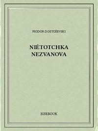 Fyodor Dostoevsky: Niétotchka Nezvanova (French language)