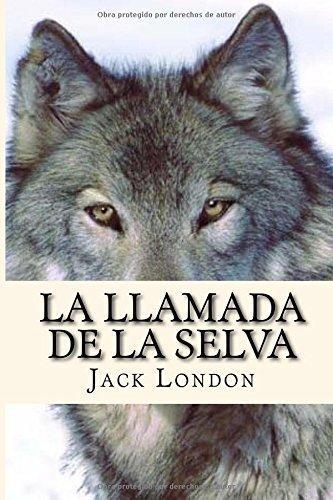 Jack London: La llamada de la selva (2016, Kindle Direct Publishing)