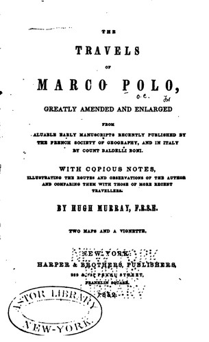 Marco Polo, Giovanni Battista Baldelli Boni , Hugh Murray, Société de géographie (France): The Travels of Marco Polo (1852, Harper & Bros.)