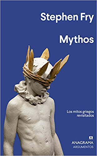 Stephen Fry, Rubén Martín Giráldez: Mythos (Paperback, Spanish language, 2019, Anagrama)