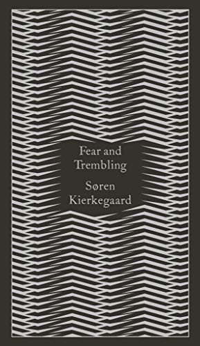 Søren Kierkegaard: Penguin Classics Fear and Trembling (Hardcover, Penguin Classic)