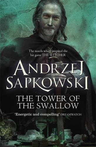 Andrzej Sapkowski: The Tower of the Swallow (Paperback, 2016, Gollancz, Orion Publishing Group, Limited)