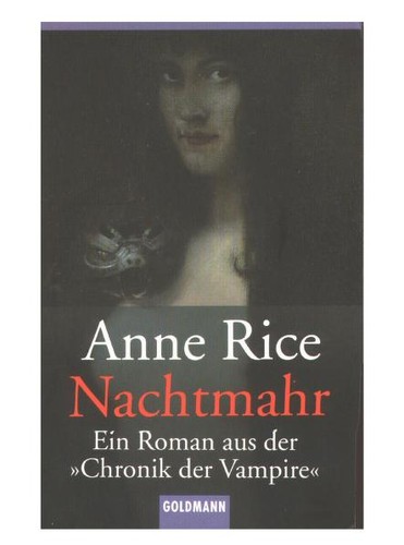 Anne Rice: Nachtmahr. Ein Roman aus der Chronik der Vampire. (Paperback, German language, 1996, Goldmann)