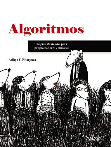 Aditya Y. Bhargava: Algoritmos. Guía ilustrada para programadores y curiosos (Paperback, Anaya Multimedia, ANAYA MULTIMEDIA)