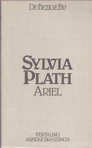 Sylvia Plath: Ariel (Paperback, Dutch language, 1980, De Bezige Bij)