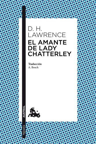 D. H. Lawrence, Pilar Giralt Gorina: El amante de lady Chatterley (Paperback, Austral)