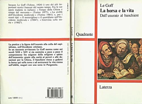 Jacques Le Goff: La borsa e la vita : dall'usuraio al banchiere (Italian language, 1987)