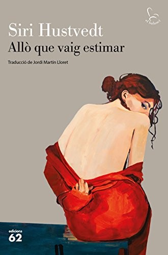 Siri Hustvedt, Jordi Martín Lloret: Allò que vaig estimar (Paperback, Catalan language, Edicions 62)