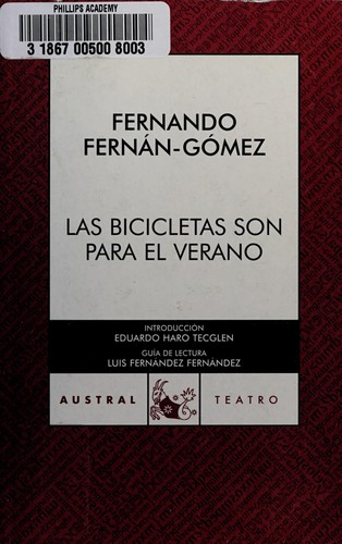 Fernando Fernán Gómez: Las bicicletas son para el verano (Spanish language, 2006, Editorial Espasa Calpe)