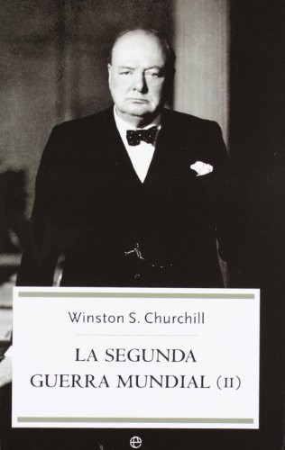 Winston Churchill: La segunda guerra mundial (Paperback, 2004, La Esfera de los Libros, La Esfera de los Libros, S.L.)