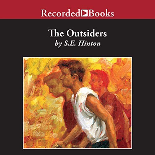 S. E. Hinton: The Outsiders (AudiobookFormat, Recorded Books, Inc. and Blackstone Publishing)