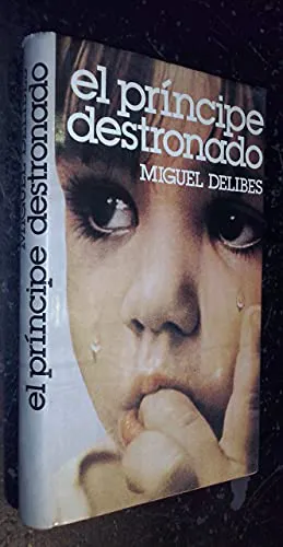 Miguel Delibes: El principe destronado (Spanish language, 1978)