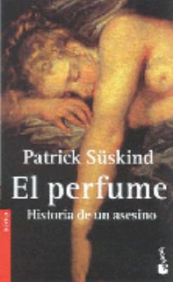 Patrick Süskind: El perfume (Paperback, Spanish language, 2001, Booket)