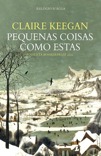 Claire Keegan: Pequenas coisas como estas (Paperback, Portuguese language, 2022, Relógio D'Água)