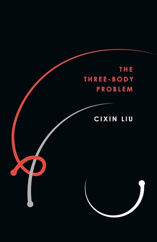 Cixin Liu: Three Body Problem (2015, Head of Zeus)