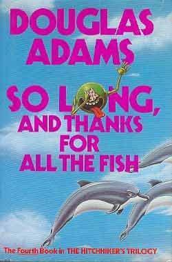 Crown, Douglas Adams: So Long, and Thanks for All the Fish (Hardcover, 1988, Harmony)